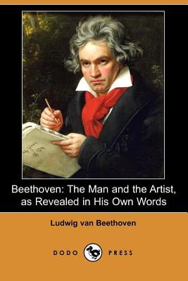 Beethoven, as Revealed in His Own Words